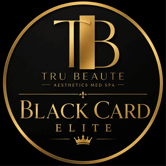BLACK CARD ELITE at Tru Beaute Aesthetics Med Spa in Houston, TX